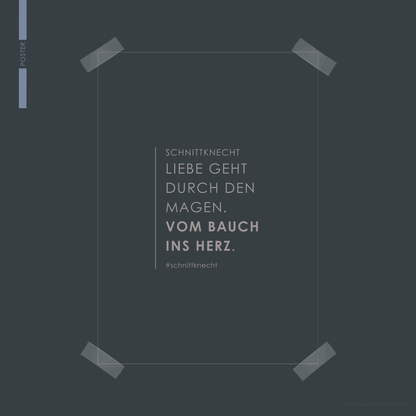 SchnittKnecht® Poster-Abbildung mit dem Slogan ‚LIEBE GEHT DURCH DEN MAGEN. VOM BAUCH INS HERZ.‘ – dekoratives Statement für die Küche, elegant gestaltet und ideal zum Einrahmen.