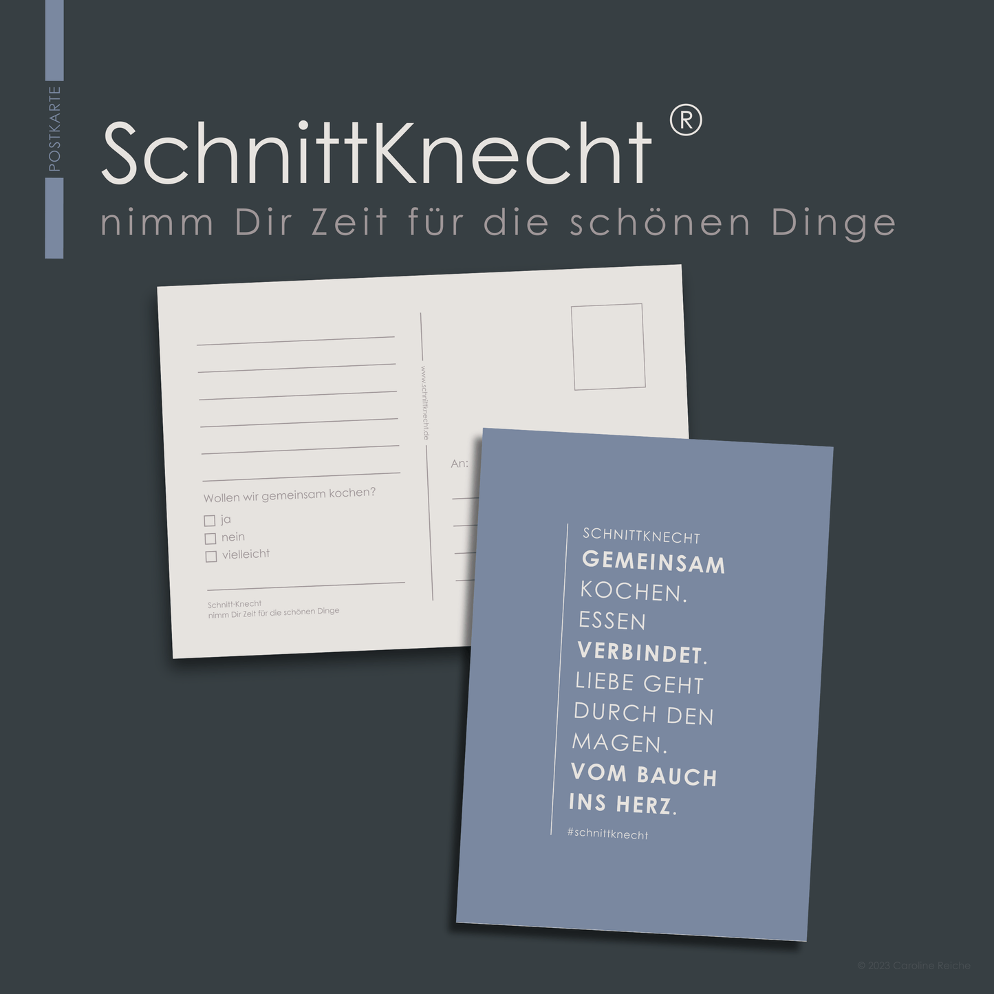 Auf dem Bild ist eine Postkarte von SchnittKnecht® zu sehen. Die Vorderseite zeigt die Aufschrift ‚SchnittKnecht – Gemeinsam kochen. Essen verbindet. Liebe geht durch den Magen. Vom Bauch ins Herz. #schnittknecht‘. Die Rückseite enthält die Frage ‚Wollen wir gemeinsam kochen?‘ mit den Antwortmöglichkeiten ‚Ja, Nein, Vielleicht‘.